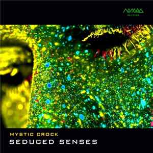 Mystic Crock - Seduced Senses FLAC