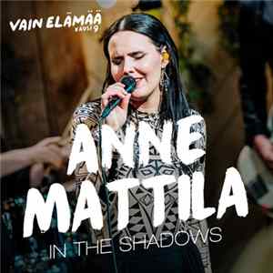 Anne Mattila - In The Shadows FLAC