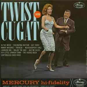 Xavier Cugat And His Orchestra - Twist With Cugat FLAC