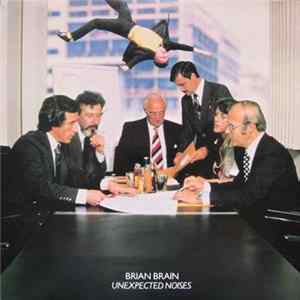 Brian Brain - Unexpected Noises FLAC