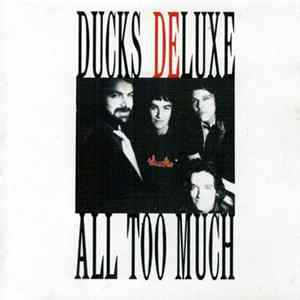 Ducks Deluxe - All Too Much FLAC