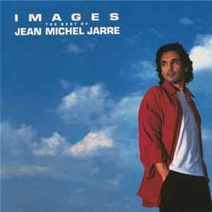 Jean Michel Jarre - Images (The Best Of Jean Michel Jarre) FLAC