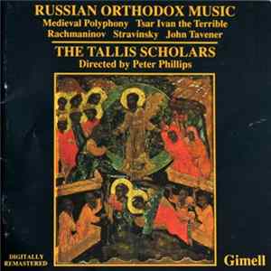 The Tallis Scholars, Peter Phillips - Russian Orthodox Music FLAC