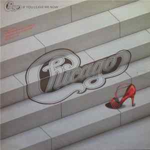 Chicago - If You Leave Me Now FLAC
