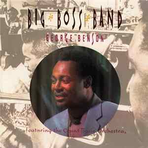 George Benson Featuring The Count Basie Orchestra - Big Boss Band FLAC