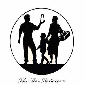 The Go-Betweens - Streets Of Your Town FLAC