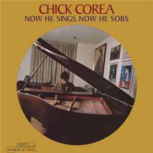 Chick Corea - Now He Sings, Now He Sobs FLAC