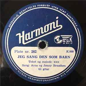 Arne Og Jenny Braathen - Jeg Sang Den Som Barn / Jeg Er På Reisen Til Himmelen FLAC