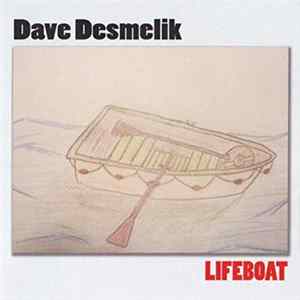 Dave Desmelik - Lifeboat FLAC