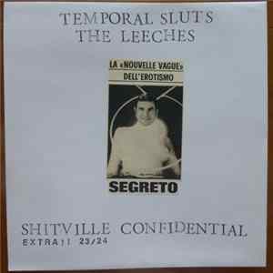 Temporal Sluts, The Leeches - Shitville Confidential FLAC