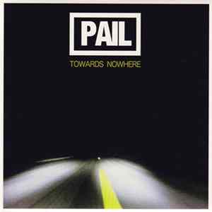 Pail - Towards Nowhere FLAC