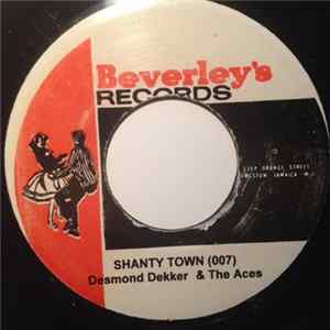 Desmond Dekker & The Aces - Shanty Town (007) / You Can Get If You Realy Want FLAC