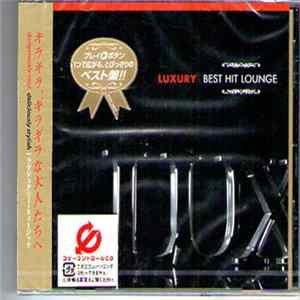 Various - Luxury - Best Hit Lounge FLAC
