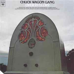 Chuck Wagon Gang - Over In Glory FLAC