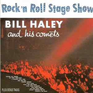 Bill Haley And His Comets - Rock'n Roll Stage Show FLAC