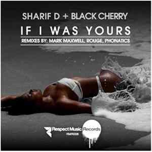 Sharif D, Black Cherry Soul - If I Was Yours FLAC