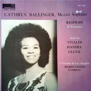 Cathryn Ballinger, Respighi, Vivaldi, Handel, Gluck, Mario Cajati - Cathryn Ballinger, Mezzo Soprano FLAC