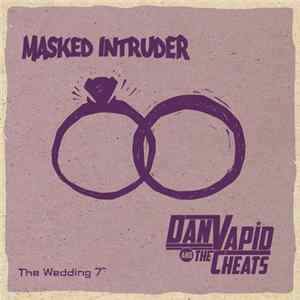 Masked Intruder / Dan Vapid And The Cheats - The Wedding 7" FLAC