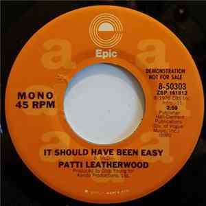 Patti Leatherwood - It Should Have Been Easy FLAC