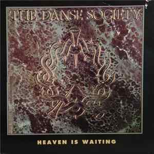 The Danse Society - Heaven Is Waiting FLAC