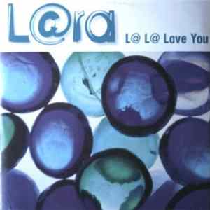 L@ra - L@ L@ Love You FLAC