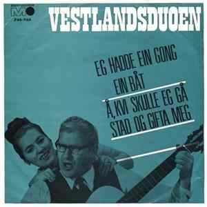 Vestlandsduoen - Eg Hadde Ein Gong Ein Båt / Å, Kvi Skulle Eg Gå Stad Og Gifta Meg FLAC