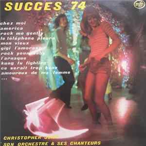 Christopher John, Son Orchestre Et Ses Chanteurs - Succes 74 FLAC
