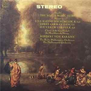 Handel, Mozart / Chorus Of The Gesellschaft Der Musikfreunde, Vienna, Herbert von Karajan, The Berlin Philharmonic Orchestra, The Philharmonia Orchestra - Eine Kleine Nachtmusik FLAC