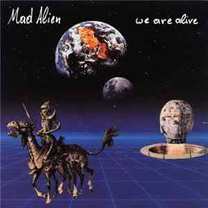 Mad Alien - We Are Alive FLAC