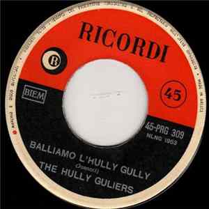 The Hully Guliers / Sergio Nardi - Balliamo L'Hully Gully / Vini Vini Tamoure FLAC