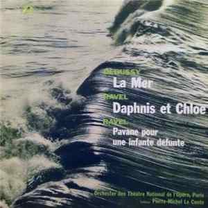 Debussy by Ravel, Orchestre National De L'Opéra De Paris, Pierre-Michel Le Conte - La Mer / Daphnis Et Chloé / Pavane Pour Une Infante Défunte FLAC