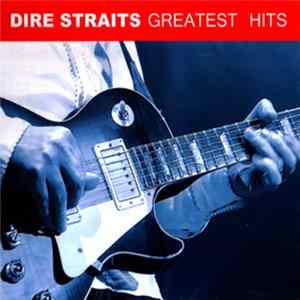 Dire Straits - Greatest Hits FLAC