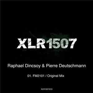 Raphael Dincsoy & Pierre Deutschmann - FM2101 FLAC