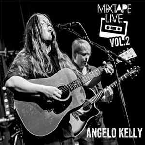 Angelo Kelly - Mixtape Live Vol.2 FLAC