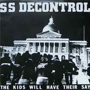 SS Decontrol - The Kids Will Have Their Say FLAC