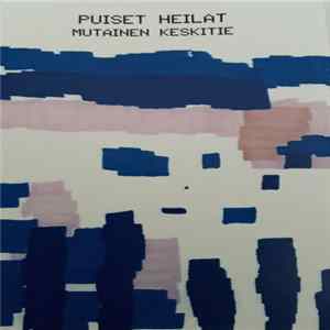 Puiset Heilat - Mutainen Keskitie FLAC