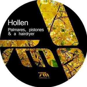Hollen - Palmares, Pistones & A Hairdryer FLAC
