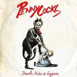 Penny Cocks - Devils Kids & Gypsies FLAC