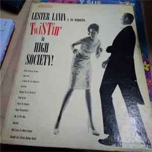 Lester Lanin And His Orchestra - Twistin' In High Society FLAC