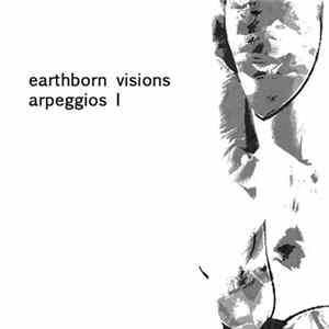 Earthborn Visions - Arpeggios I FLAC
