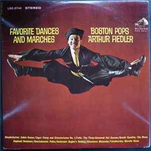 Arthur Fiedler, The Boston Pops Orchestra - Favorite Dances And Marches FLAC