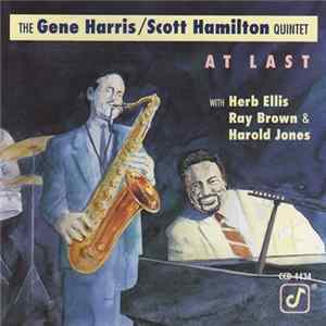 The Gene Harris / Scott Hamilton Quintet With Herb Ellis, Ray Brown And Harold Jones - At Last FLAC