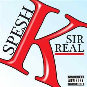 Spesh K - Sir Real FLAC
