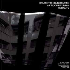 Various - Synthetic Soundscapes Of Modern Urban Morality FLAC