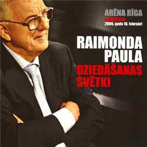 Raimonda Paula - Dziedāšanas Svētki FLAC