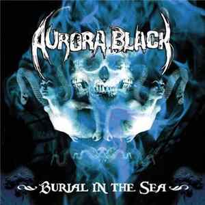 Aurora Black - Burial In The Sea FLAC