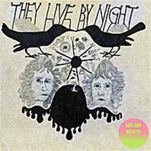 They Live By Night - Art And Wealth FLAC