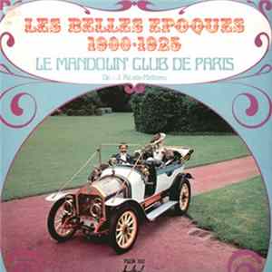 Le Mandolin' Club De Paris - Les Belles Epoques 1900-1925 FLAC