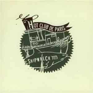 Hot Club De Paris - Shipwreck FLAC