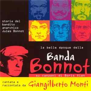Giangilberto Monti - La belle époque della Banda Bonnot FLAC
